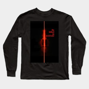 He Killed in Ecstasy movie graphic design poster Long Sleeve T-Shirt